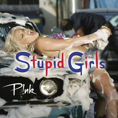Pink : Stupids Girls + [ IAm NOt Dead ]